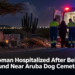Woman Hospitalized After Being Found Near Aruba Dog Cemetery