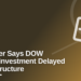 Minister Says DOW Underinvestment Delayed Infrastructure