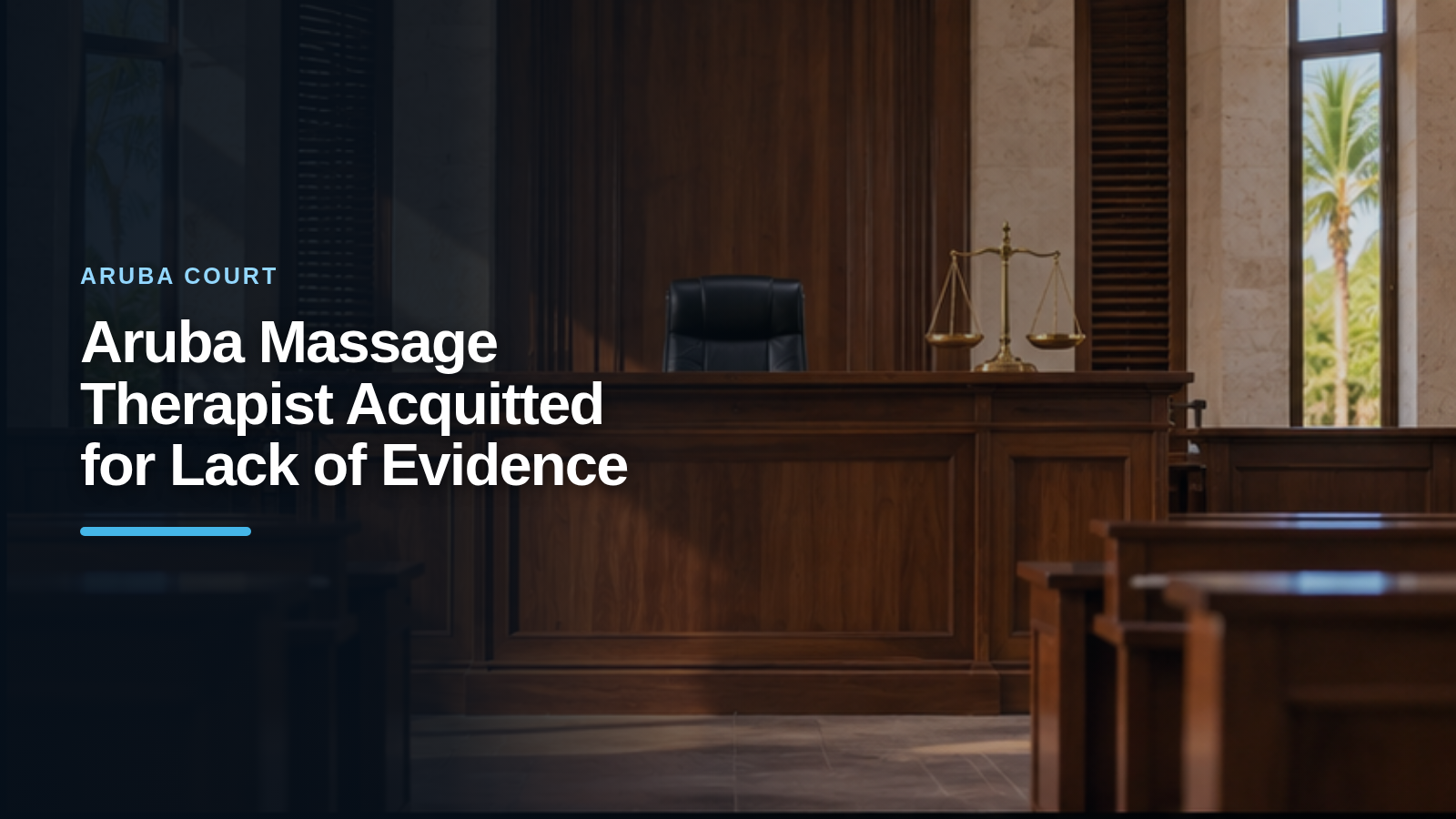 Aruba Massage Therapist Acquitted for Lack of Evidence