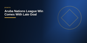 Aruba Nations League Win Comes With Late Goal