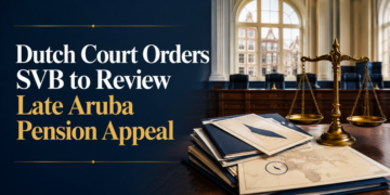Dutch Court Orders SVB to Review Late Aruba Pension Appeal Dutch Court Orders SVB to Review Late Aruba Pension Appeal