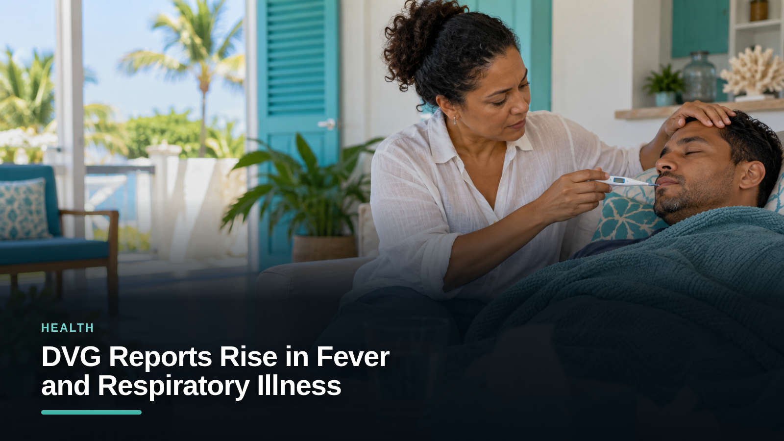 DVG Reports Rise in Fever and Respiratory Illness DVG Reports Rise in Fever and Respiratory Illness
