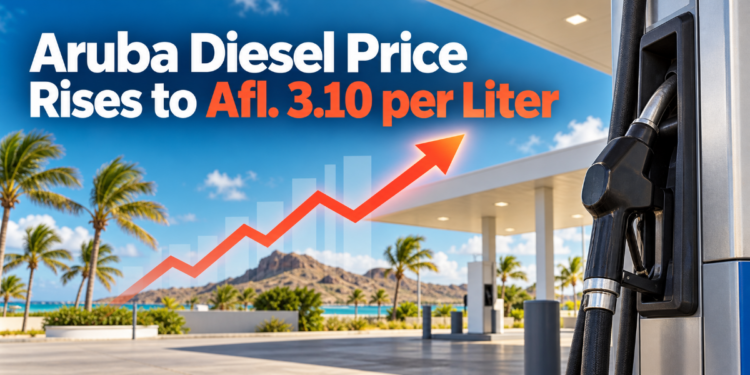 Aruba Diesel Price Rises to Afl. 3.10 per Liter Aruba Diesel Price Rises to Afl. 3.10 per Liter