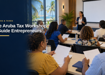 Free Aruba Tax Workshop to Guide Entrepreneurs