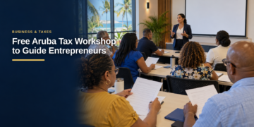 Free Aruba Tax Workshop to Guide Entrepreneurs