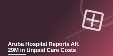 Aruba Hospital Reports Afl. 29M in Unpaid Care Costs