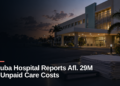Aruba Hospital Reports Afl. 29M in Unpaid Care Costs Aruba Hospital Reports Afl. 29M in Unpaid Care Costs