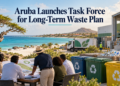 Aruba Launches Task Force for Long-Term Waste Plan Aruba Launches Task Force for Long-Term Waste Plan