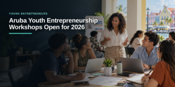 Aruba Youth Entrepreneurship Workshops Open for 2026