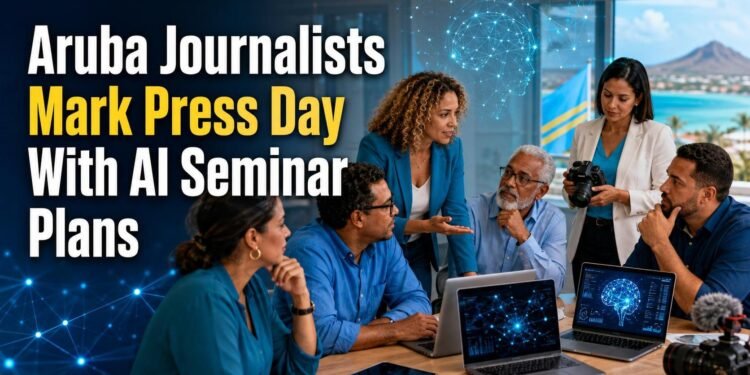 Aruba Journalists Mark Press Day With AI Seminar Plans