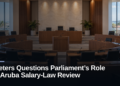 Pieters Questions Parliament’s Role in Aruba Salary-Law Review Pieters Questions Parliament’s Role in Aruba Salary-Law Review