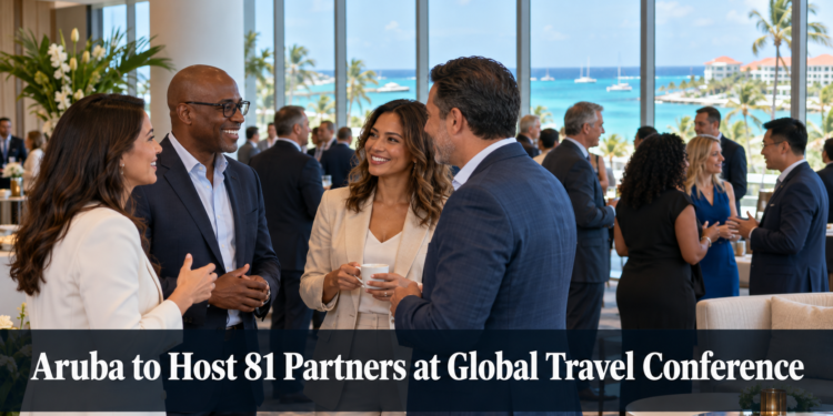 Aruba to Host 81 Partners at Global Travel Conference Aruba to Host 81 Partners at Global Travel Conference