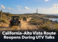California–Alto Vista Route Reopens During UTV Talks California–Alto Vista Route Reopens During UTV Talks