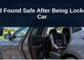 Child Found Safe After Being Locked in Car