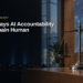 Dowers Says AI Accountability Must Remain Human