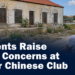 Residents Raise Safety Concerns at Former Chinese Club Residents Raise Safety Concerns at Former Chinese Club