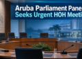 Aruba Parliament Panel Seeks Urgent HOH Meetings