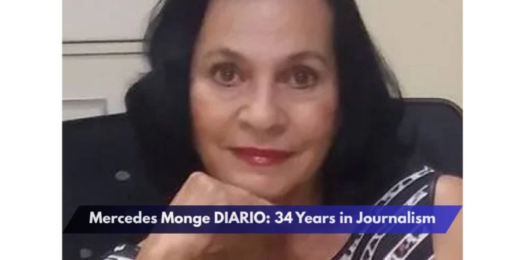 Mercedes Monge DIARIO: 34 Years in Journalism Mercedes Monge DIARIO: 34 Years in Journalism