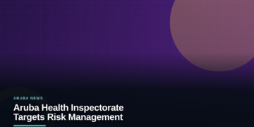 Aruba Health Inspectorate Targets Risk Management
