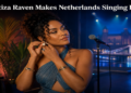 Loutiza Raven Makes Netherlands Singing Debut Loutiza Raven Makes Netherlands Singing Debut