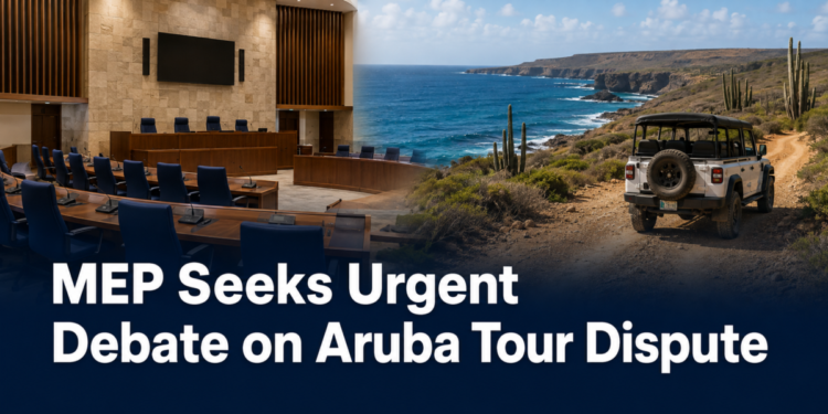 MEP Seeks Urgent Debate on Aruba Tour Dispute MEP Seeks Urgent Debate on Aruba Tour Dispute