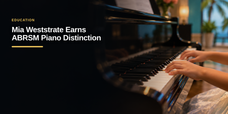 Mia Weststrate Earns ABRSM Piano Distinction Mia Weststrate Earns ABRSM Piano Distinction
