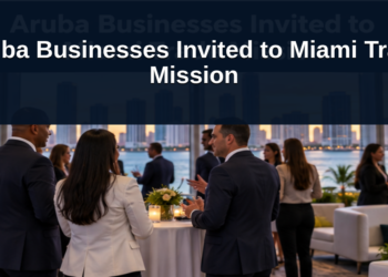 Aruba Businesses Invited to Miami Trade Mission
