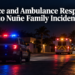 Police and Ambulance Respond to Nuñe Family Incident