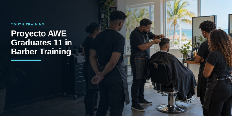 Proyecto AWE Graduates 11 in Barber Training Proyecto AWE Graduates 11 in Barber Training