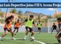 San Luis Deportivo Joins FIFA Arena Project San Luis Deportivo Joins FIFA Arena Project