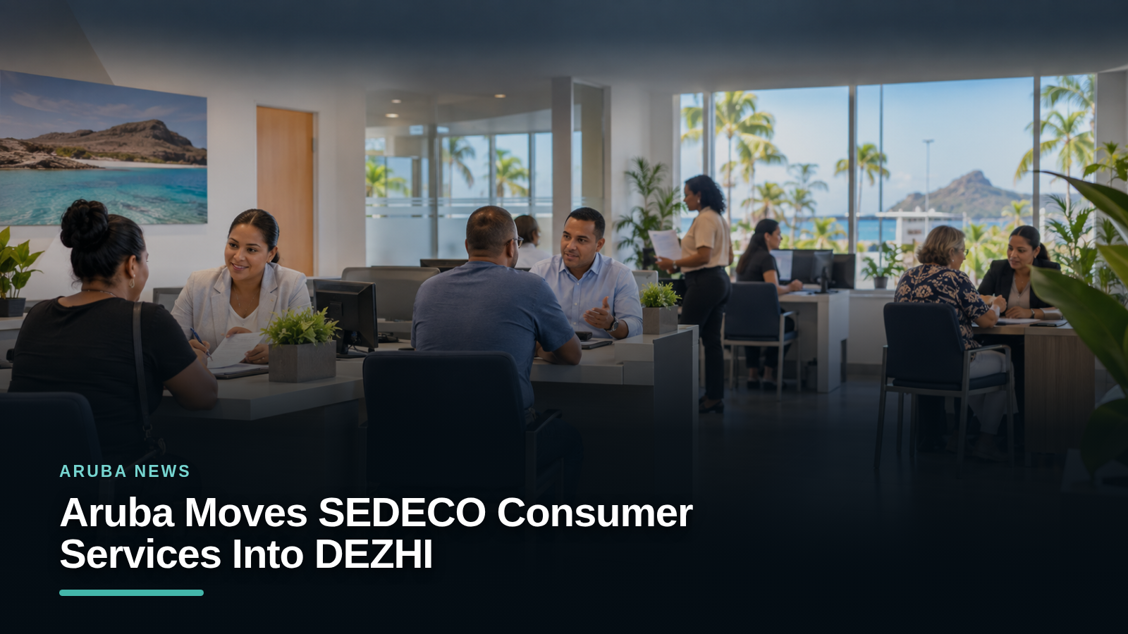 Aruba Moves SEDECO Consumer Services Into DEZHI Aruba Moves SEDECO Consumer Services Into DEZHI
