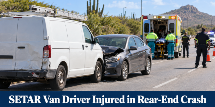 SETAR Van Driver Injured in Rear-End Crash SETAR Van Driver Injured in Rear-End Crash