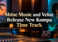 Shine Music and Veloz Release New Kompa Time Track Shine Music and Veloz Release New Kompa Time Track