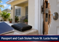 Passport and Cash Stolen From St. Lucia Home Passport and Cash Stolen From St. Lucia Home