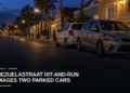 Venezuelastraat Hit-and-Run Damages Two Parked Cars Venezuelastraat Hit-and-Run Damages Two Parked Cars