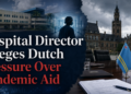 Hospital Director Alleges Dutch Pressure Over Pandemic Aid