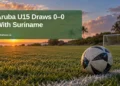 Aruba U15 Draws 0–0 With Suriname — ArubaNews.ca featured image