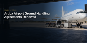 Aruba Airport Ground Handling Agreements Renewed