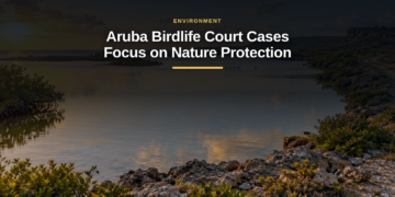 Aruba Birdlife Court Cases Address Isla di Oro and Off-Roading
