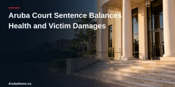 Aruba Court Sentence Balances Health and Victim Damages