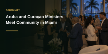 Aruba and Curaçao Ministers Meet Island Community in Miami Aruba and Curaçao Ministers Meet Island Community in Miami