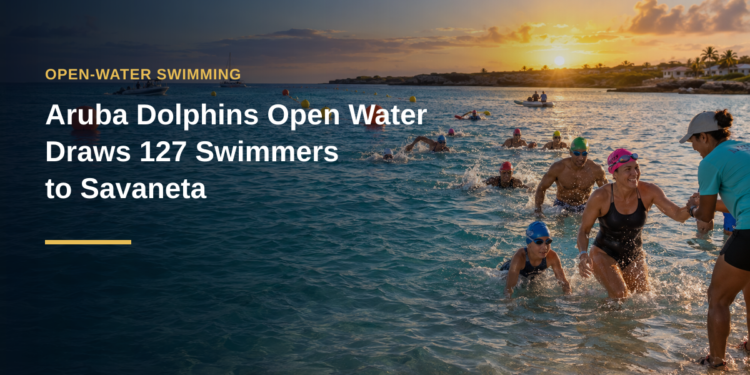 Aruba Dolphins Open Water Draws 127 Swimmers to Savaneta