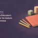 Conceptual editorial illustration of unmarked learning materials, pencils and simple geometric blocks on a table; not the actual autism conference or a depiction of an autistic child.