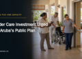 Elder Care Investment Urged in Aruba's Public Plan