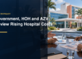 Government, HOH and AZV Review Rising Hospital Costs