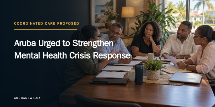 Aruba Urged to Strengthen Mental Health Crisis Response Aruba Urged to Strengthen Mental Health Crisis Response