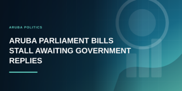 Aruba Parliament Bills Stall Awaiting Government Replies Aruba Parliament Bills Stall Awaiting Government Replies