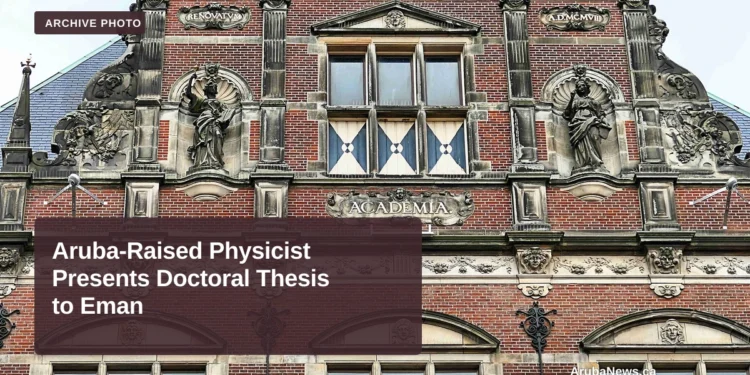 Aruba-Raised Physicist Presents Doctoral Thesis to Eman The main building of the University of Groningen; archive photo, not a photograph of the thesis presentation or researcher.