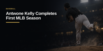 Antwone Kelly Completes First MLB Season