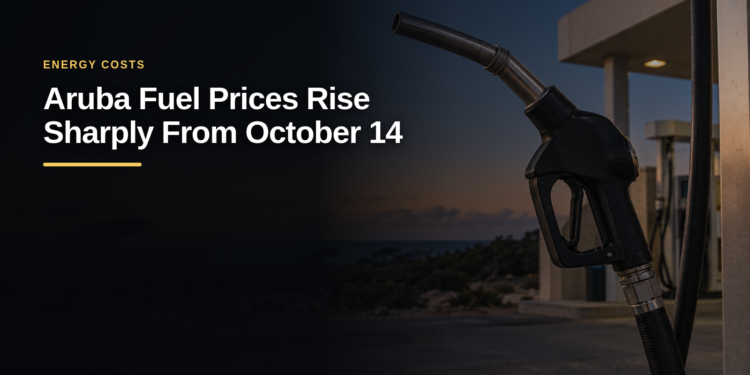 Aruba Fuel Prices Rise Sharply From October 14